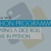 Python Programming Creating A Dice Roll Game