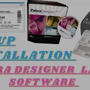 Zebra Designer Label Software Install And Setup