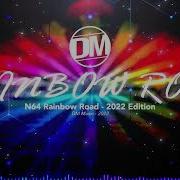 N64 Rainbow Road Remix DS Rainbow Road Mashup 2022 Edition
