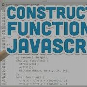 7 4 The Constructor Function In JavaScript P5 Js Tutorial