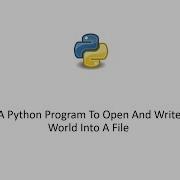 Python 3 Tutorial Write A Python Program To Open And Write Hello World Into A File
