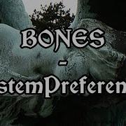 BONES SYSTEMPREFERENCES RUS SUB ПЕРЕВОД