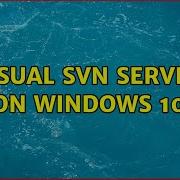 Visual SVN Server On Windows 10 2 Solutions