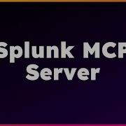 MCP Server On Splunk Cloud Platform Demo