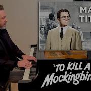 To Kill A Mockingbird Main Title Piano Cover Elmer Bernstein