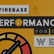 Firebase Performance On The Web QuickStart