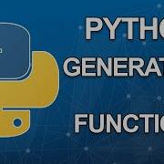 Python Generators Tutorial Functions Part 2 Of 6