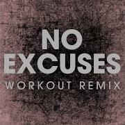 No Excuses Extended Workout Remix