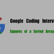 Google Coding Interview Question Leetcode 977 Squares Of A Sorted Array