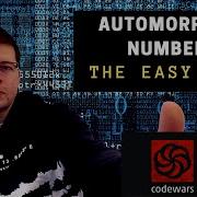 Codewars Automorphic Number Coding Challenge