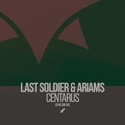 Last Soldier Ariams Centaurus Extended Mix