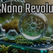 Nanotechnology Secrets Of The Tiny Revolution