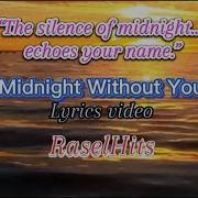 Midnight Without You Lyrics Video RaselHits Emotional Slow Rock Ballad Love Song
