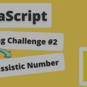 JavaScript Coding Challenge 2 Narcissistic Number
