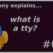 What Is A Tty Beginner Intermediate Anthony Explains 022