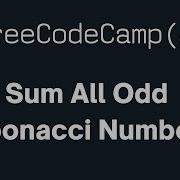 FreeCodeCamp Sum All Odd Fibonacci Numbers