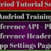 Android Tutorial 2018 86 Preference API Using Preference Headers