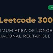 Maximum Area Of Longest Diagonal Rectangle LeetCode 3000 Explained Python