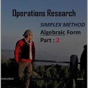 6 SIMPLEX METHOD Algebraic Form Part 2 Operations Research