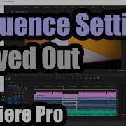Sequence Settings Grayed Out Premiere Pro Solution