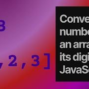 Convert A Number To An Array Of Its Digits