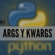 26 Curso Python 3 ARGS Y KWARGS