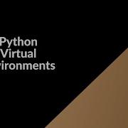 Python Virtual Environments