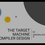 The Target Machine In Compiler Design
