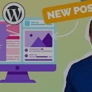 How To Create A New Post In WordPress Quickly And Easily