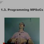 Parallel Programming For Embedded MPSoCs 1 3 Programming MPSoCs