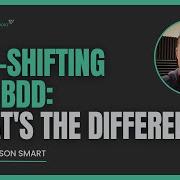 Left Shifting And BDD What S The Difference Serenity Dojo TV