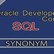 34 Oracle SQL Arabic Course Synonym أوراكل ديفلوبر