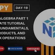 NumPy Linear Algebra ULTIMATE Tutorial Part 1 Fundamentals Dot Products And Matrix Operations
