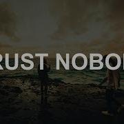 Hippie Sabotage TRUST NOBODY Lyrics
