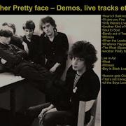 Another Pretty Face Demos Live Tracks Etc