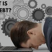 What Is Tech Debt