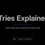 Tries In 2 Minutes Trie Data Structure Explained