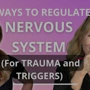 Trauma Triggers And Emotional Dysregulation 10 Ways To Regulate Your Nervous System W Anna Runkle