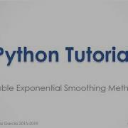Python Tutorial Double Exponential Smoothing Methods