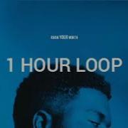 1 HOUR LOOP Khalid Know Your Worth FT Disclosure