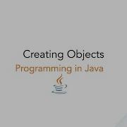 Creating Objects In Java