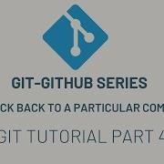 How To Track Back To A Particular Commit In Git Git Github Tutorial