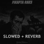 Pikapta Raks Yokluk Makamı Slowed Reverb