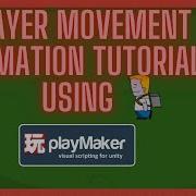 Player Movement Animation With Playmaker