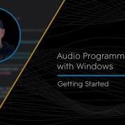 Audio Programming With Windows Getting Started