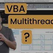 Multithreading With VBA
