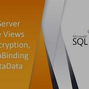 Create Views Encryption SchemaBinding MetaData
