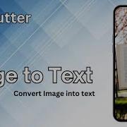 Convert Image Into Text With FLUTTER Image Processing