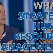 What Is Strategic Human Resource Management