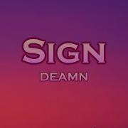 DEAMN Sign Lyrics